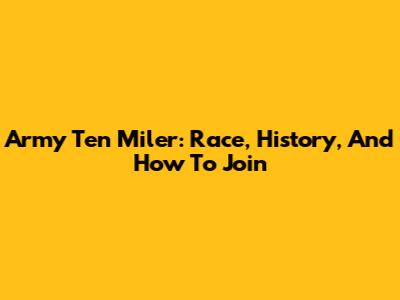 Army Ten Miler: Race, History, And How To Join