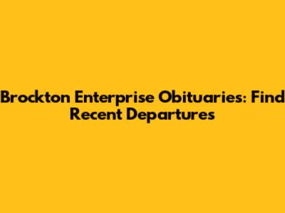 Brockton Enterprise Obituaries: Find Recent Departures