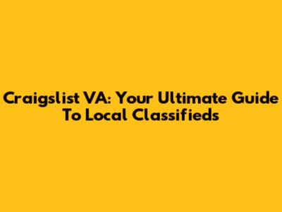 Craigslist VA: Your Ultimate Guide To Local Classifieds