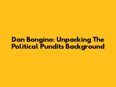 Dan Bongino: Unpacking The Political Pundit's Background
