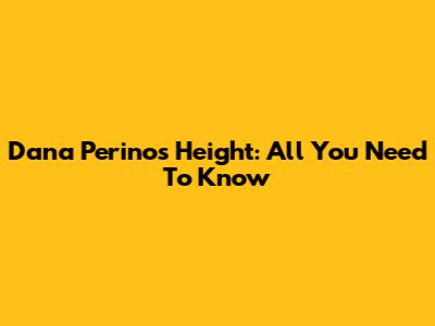 Dana Perino's Height: All You Need To Know