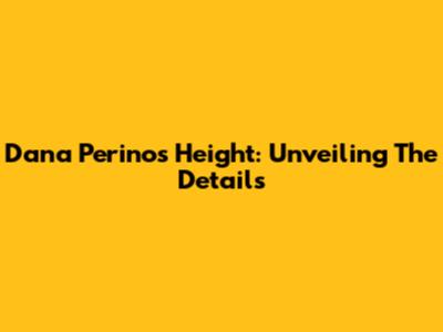 Dana Perino's Height: Unveiling The Details