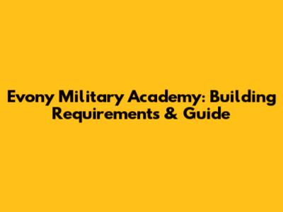 Evony Military Academy: Building Requirements & Guide