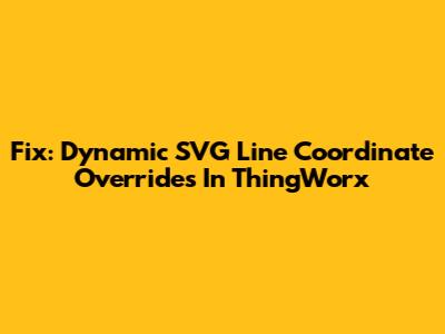 Fix: Dynamic SVG Line Coordinate Overrides In ThingWorx