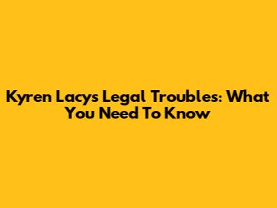 Kyren Lacy's Legal Troubles: What You Need To Know