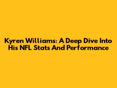 Kyren Williams: A Deep Dive Into His NFL Stats And Performance