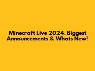 Minecraft Live 2024: Biggest Announcements & What's New!