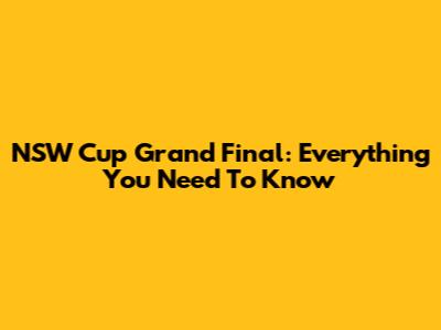 NSW Cup Grand Final: Everything You Need To Know