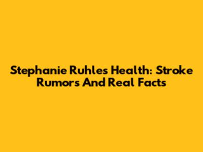 Stephanie Ruhle's Health: Stroke Rumors And Real Facts
