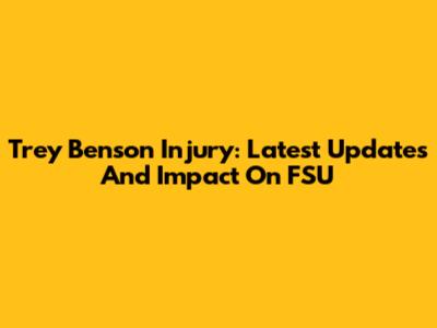 Trey Benson Injury: Latest Updates And Impact On FSU